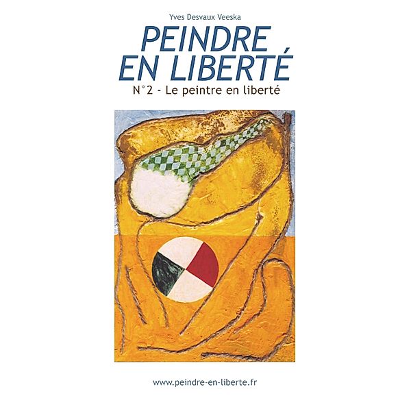 Peindre en liberté n°2, Yves Desvaux Veeska