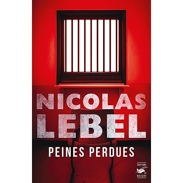 Peines perdues, Nicolas Lebel