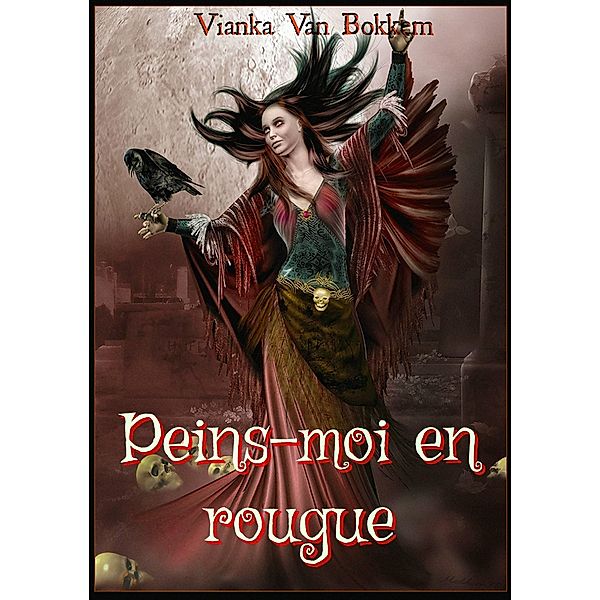 Peins-moi en rouge, Vianka Van Bokkem