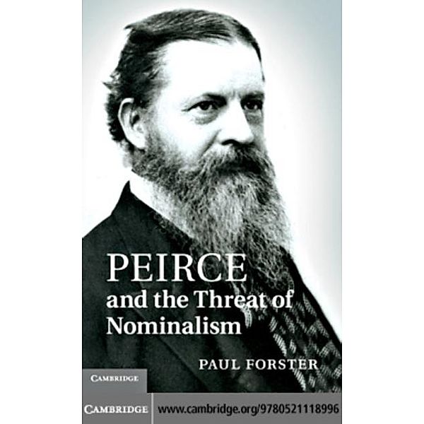 Peirce and the Threat of Nominalism, Paul Forster