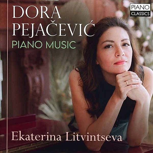 Pejacevic:Piano Music, Ekaterina Litvinyseva