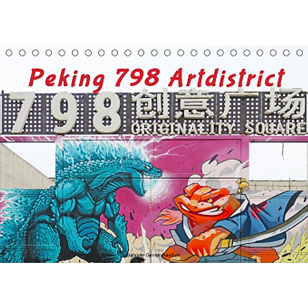 Peking 798 Artdistrict (Tischkalender 2021 DIN A5 quer), Gabriele Gerner-Haudum