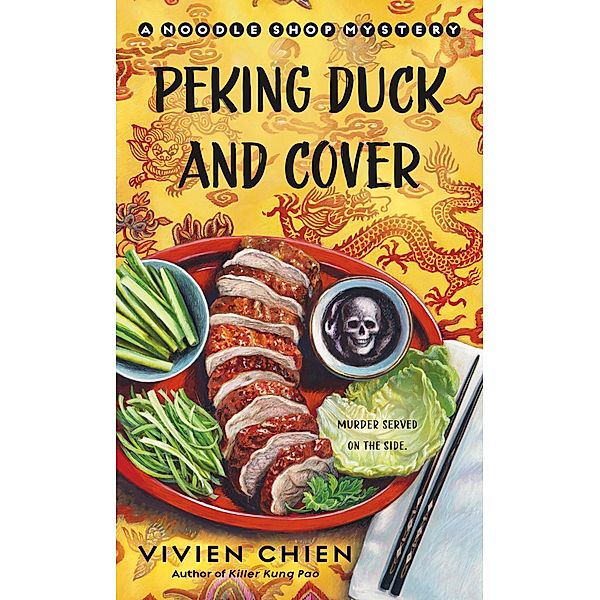 Peking Duck and Cover: A Noodle Shop Mystery / A Noodle Shop Mystery Bd.10, Vivien Chien