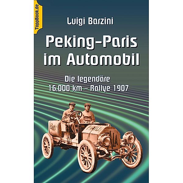 Peking - Paris im Automobil, Luigi Barzini