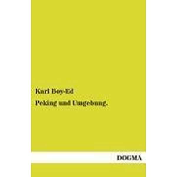 Peking und Umgebung, Karl Boy-Ed