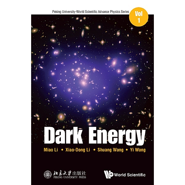 Peking University-world Scientific Advance Physics Series: Dark Energy, Yi Wang, Miao Li, Shuang Wang, Xiao-Dong Li