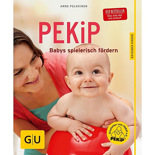 PEKiP / GU Ratgeber Kinder, Anne Pulkkinen