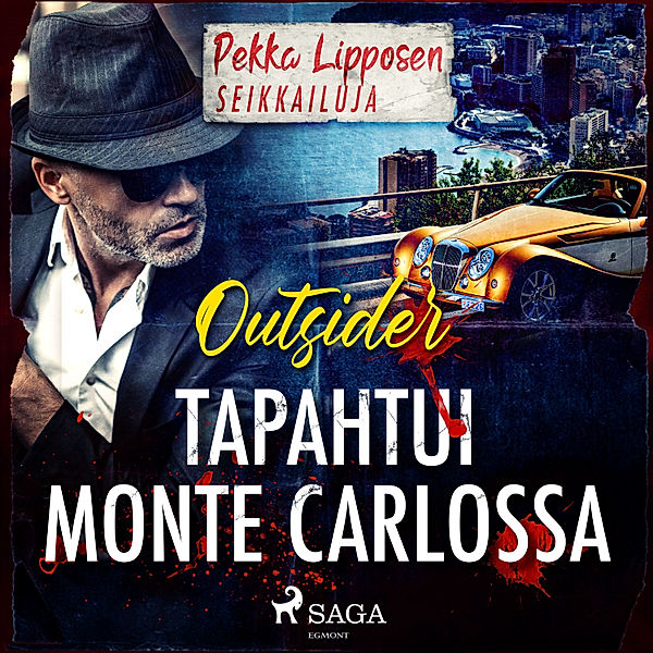 Pekka Lipposen seikkailuja - Tapahtui Monte Carlossa, Outsider