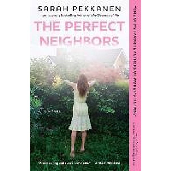 Pekkanen, S: Perfect Neighbours, Sarah Pekkanen