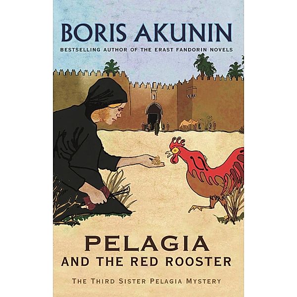 Pelagia And The Red Rooster, Boris Akunin