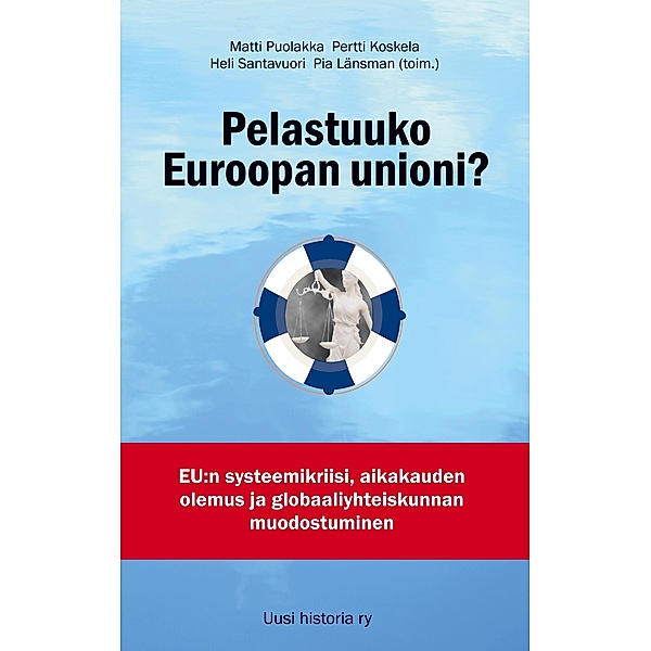 Pelastuuko Euroopan unioni?, Matti Puolakka, Pertti Koskela, Heli Santavuori, Pia Länsman