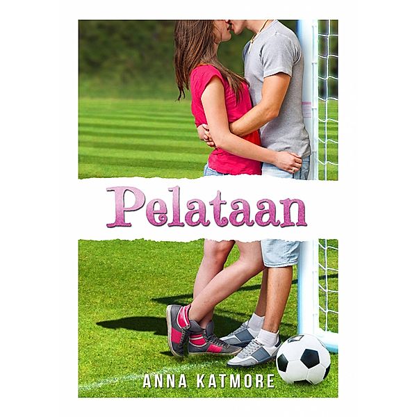 Pelataan (Grover Beachin Pelurit, #1) / Grover Beachin Pelurit, Anna Katmore