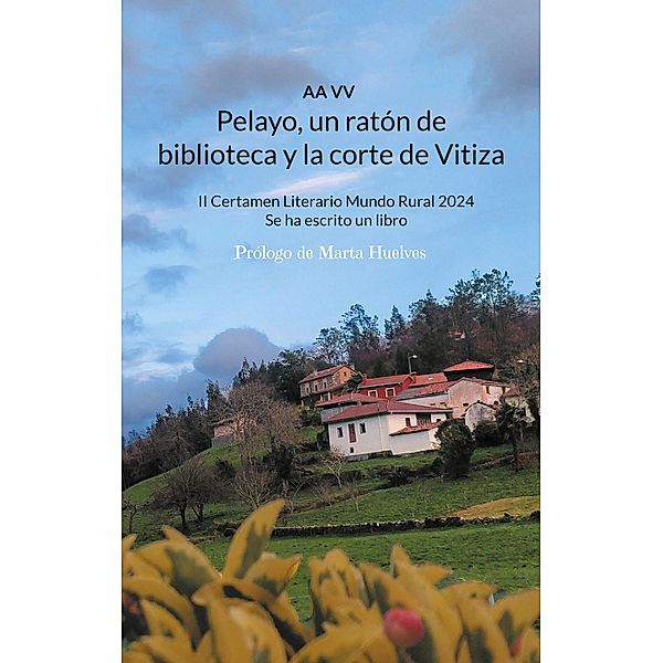 Pelayo, un ratón de biblioteca y la corte de Vitiza, Aa Vv