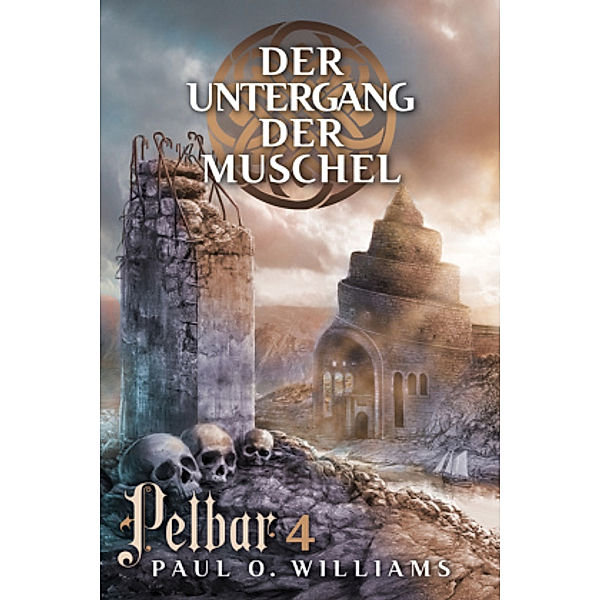 Pelbar-Zyklus: Der Untergang der Muschel, Paul O. Williams