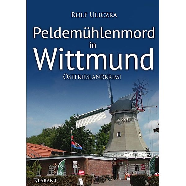 Peldemühlenmord in Wittmund. Ostfrieslandkrimi, Rolf Uliczka