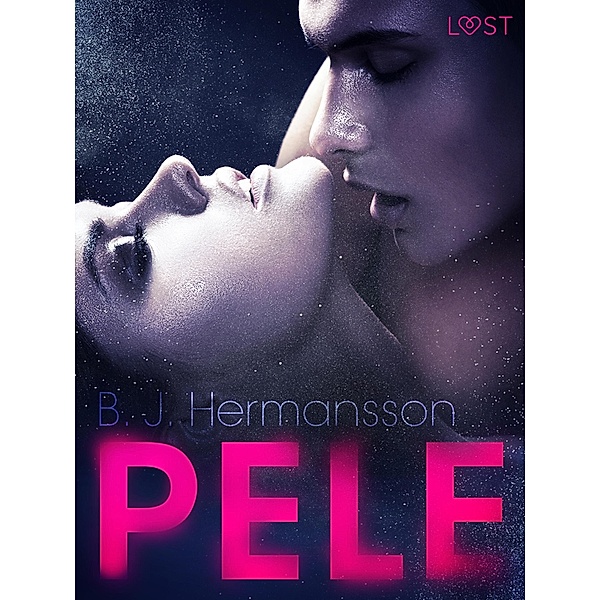 Pele - Um conto erótico / LUST, B. J. Hermansson