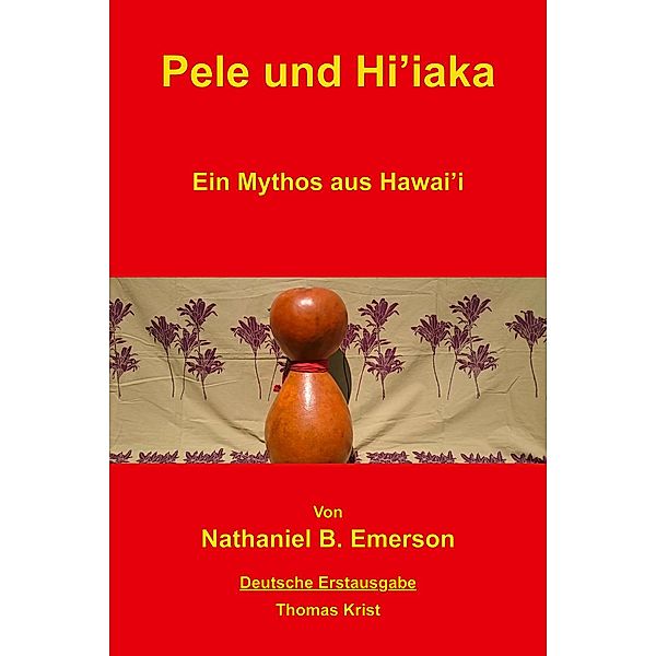 Pele und Hi´iaka, Thomas Krist