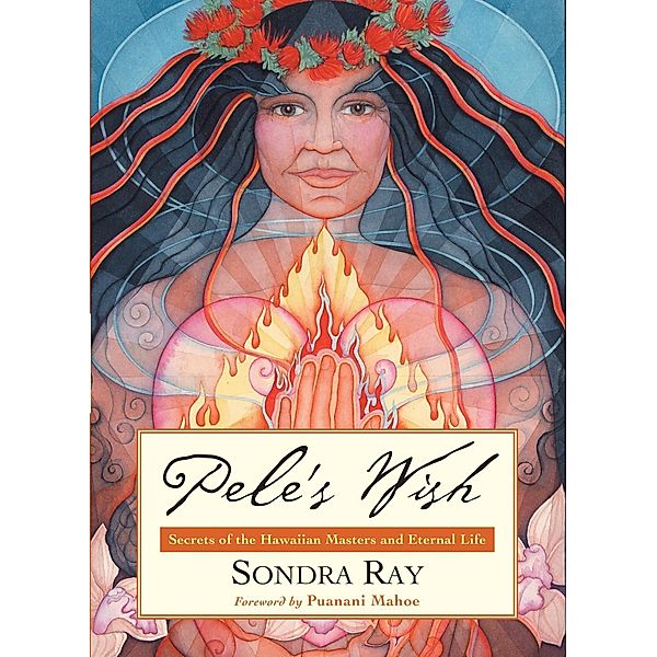 Pele's Wish, Sondra Ray