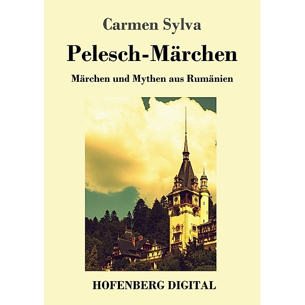 Pelesch-Märchen, Carmen Sylva