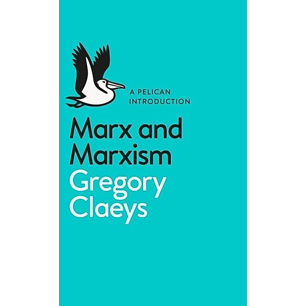 Pelican Books / Marx and Marxism, Gregory Claeys