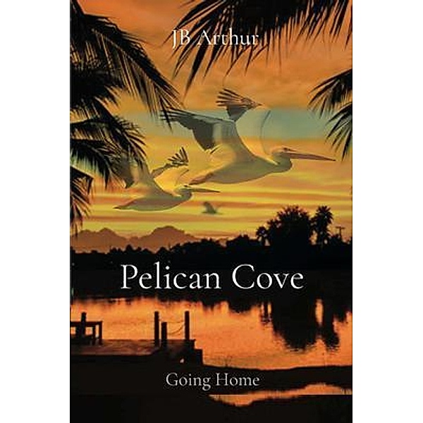 Pelican Cove, Jb Arthur