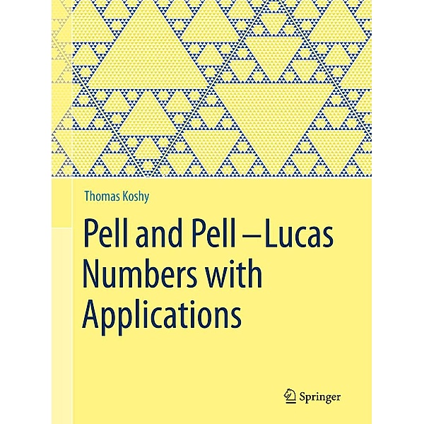 Pell and Pell-Lucas Numbers with Applications, Thomas Koshy