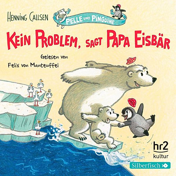 Pelle und Pinguine - 1 - Pelle und Pinguine 1: Kein Problem, sagt Papa Eisbär, Henning Callsen