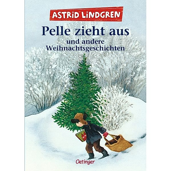 Pelle zieht aus und andere Weihnachtsgeschichten, Astrid Lindgren