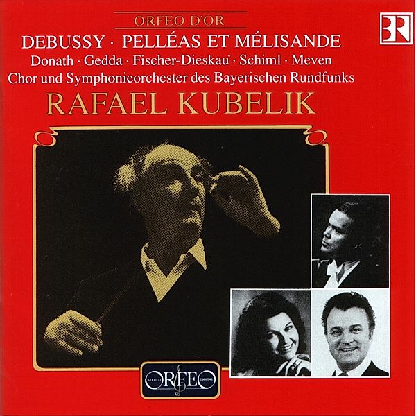 Pelleas Et Melisande-Drame Lyrique En Cinq Actes, Gedda, Donath, Kubelik, BRSO