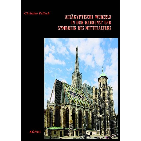 Pellech, C: Altägyptische Wurzeln in der Baukunst und Symbol, Christine Pellech