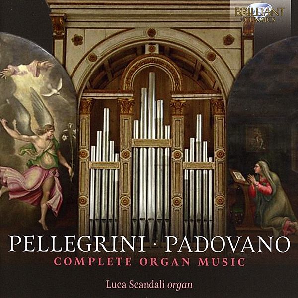 Pellegrini/Padovano-Complete Organ Music, Luca Scandali