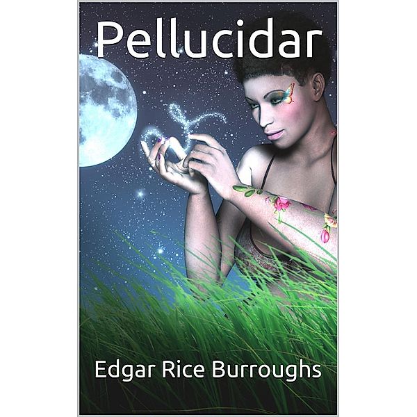 Pellucidar, Edgar Rice Burroughs