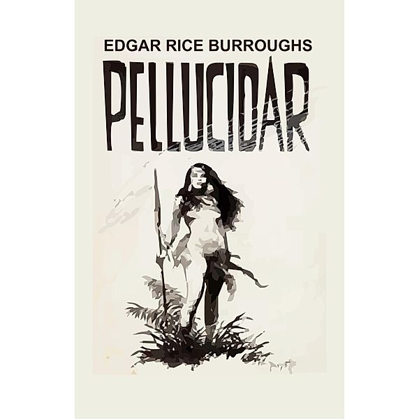 Pellucidar, Edgar Rice Burroughs