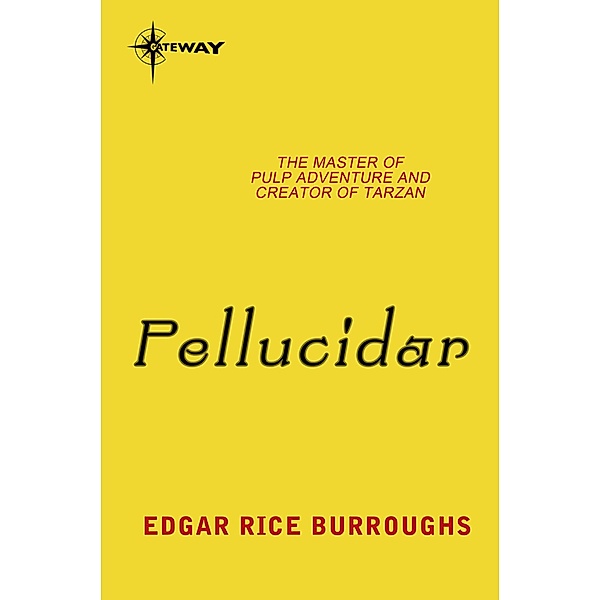 Pellucidar / PELLUCIDAR, Edgar Rice Burroughs