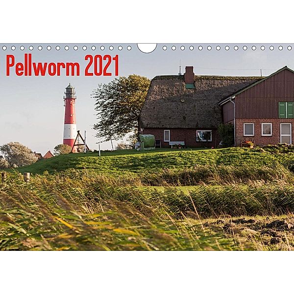 Pellworm 2021 (Wandkalender 2021 DIN A4 quer), D. E. T. photo impressions