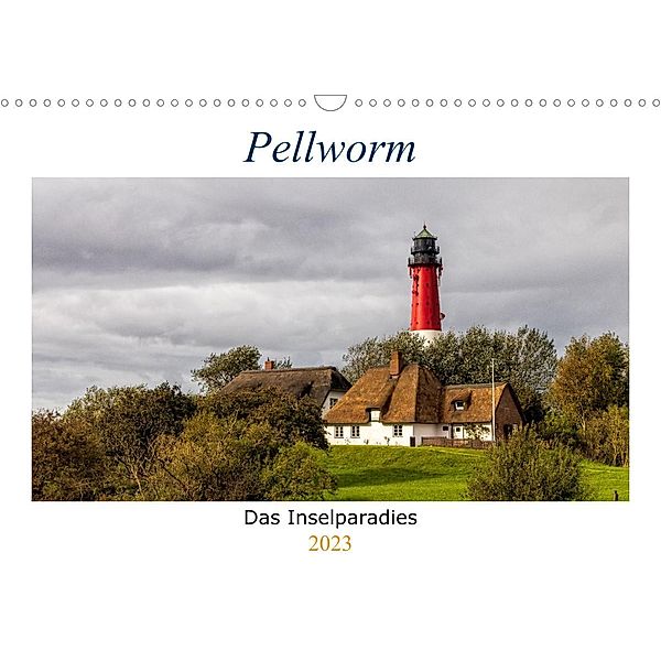 Pellworm - Das Inselparadies (Wandkalender 2023 DIN A3 quer), AkremaFotoArt