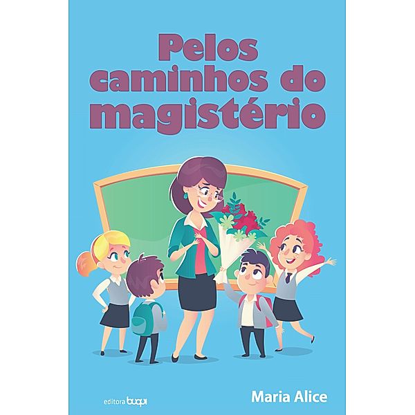 Pelos caminhos do magistério, Maria Alice