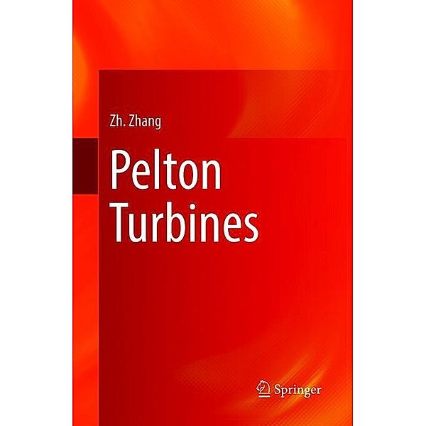 Pelton Turbines, Zhengji Zhang