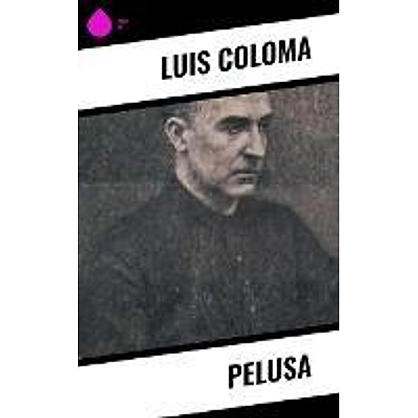 Pelusa, Luis Coloma
