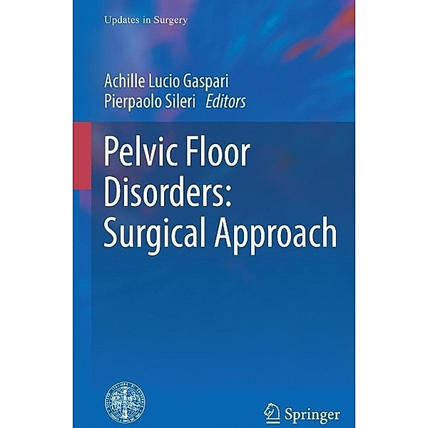Pelvic Floor Disorders: Surgical Approach / Updates in Surgery
