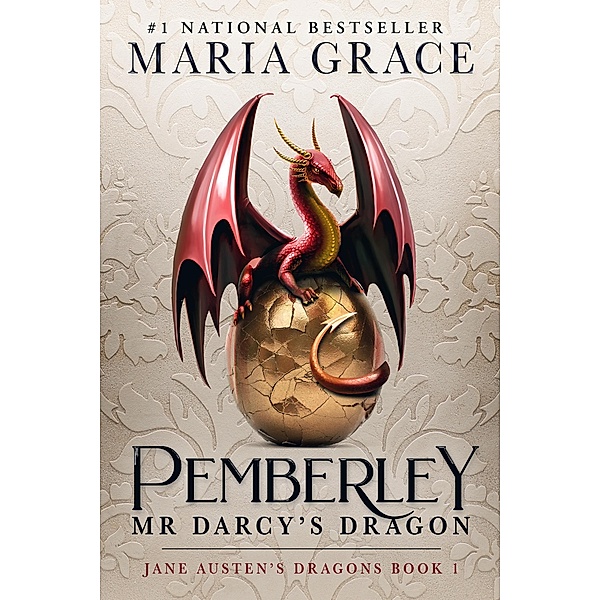 Pemberley: Mr. Darcy's Dragon (Jane Austen's Dragons, #1) / Jane Austen's Dragons, Maria Grace