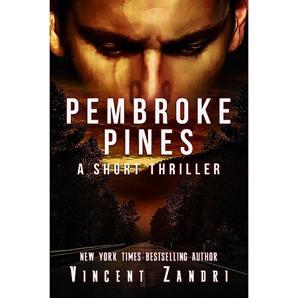 Pembroke PInes (A Short Thriller, #1) / A Short Thriller, Vincent Zandri