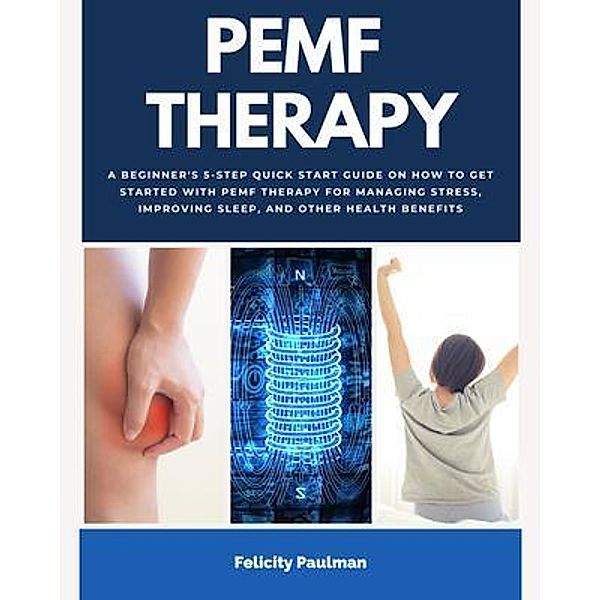 PEMF Therapy, Felicity Paulman