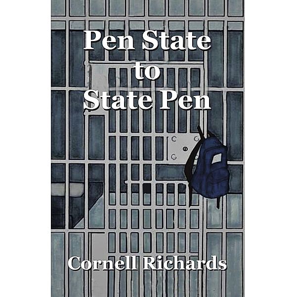 Pen State to State Pen, Cornell Richards