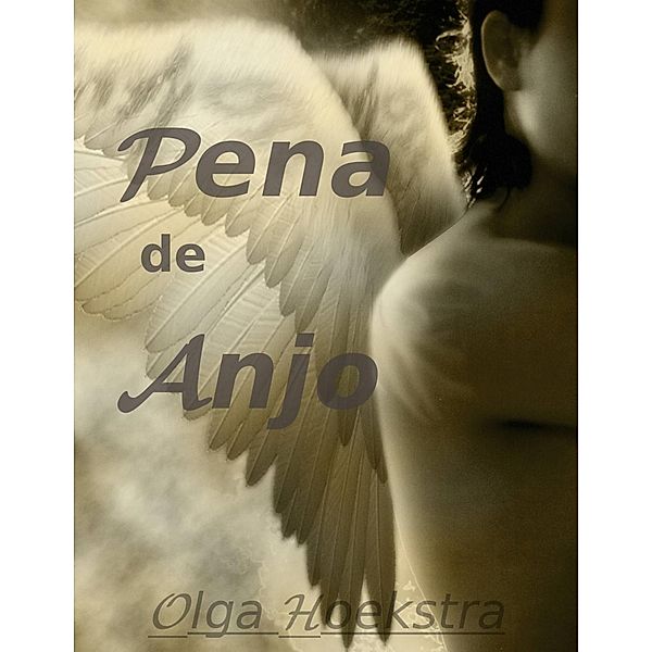 Pena de Anjo, Olga Hoekstra