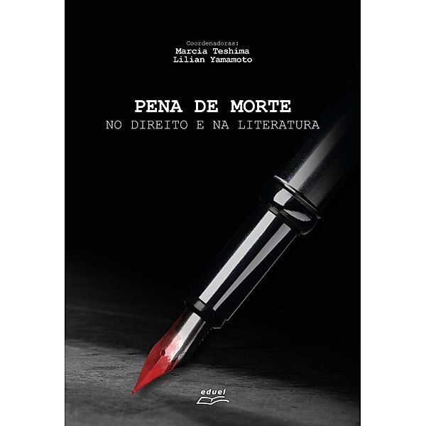 Pena de morte no direito e na literatura, Márcia Teshima, Lilian Yamamoto