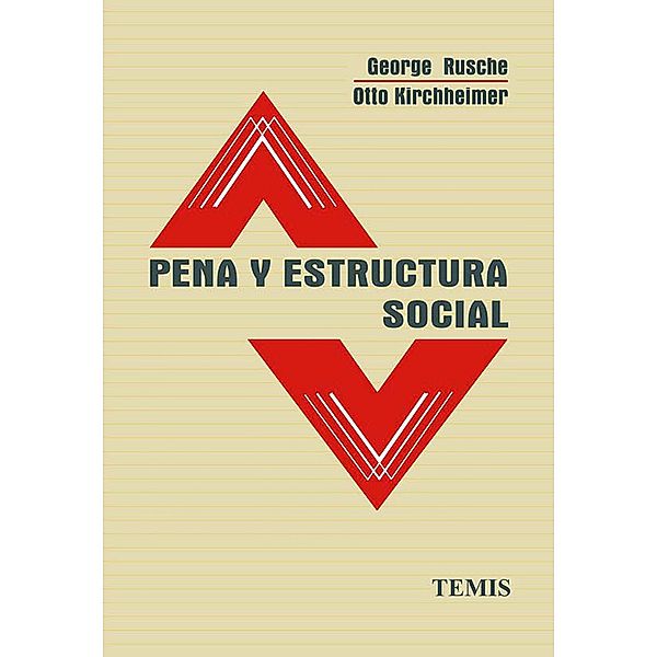 Pena y estructura social, Georg Rusche, Otto Kirchheimer