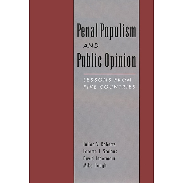 Penal Populism and Public Opinion, Julian V. Roberts, Loretta J. Stalans, David Indermaur, Mike Hough