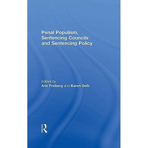 Penal Populism, Sentencing Councils and Sentencing Policy