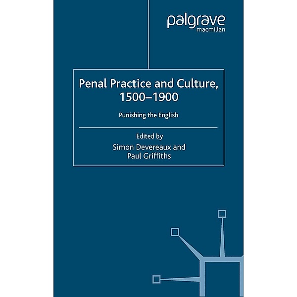 Penal Practice and Culture, 1500-1900, Paul Griffiths, Simon Devereaux